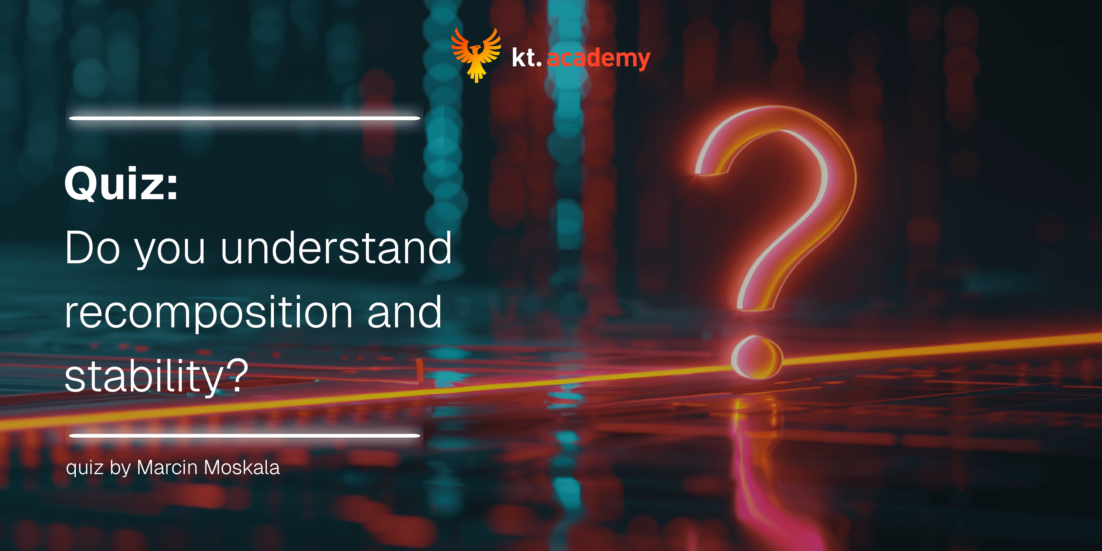 Quiz: Do you understand recomposition and stability?